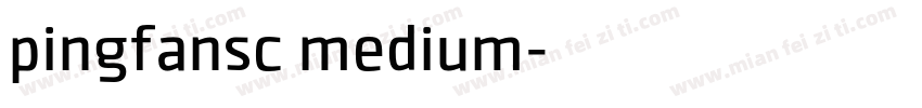 pingfansc medium字体转换